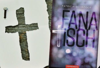 Buch Rezension: Fanatisch von Patricia Schröder